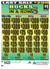 Bucks in a Row PK 5W $1 8@$300 $1B 21% 6420 LS