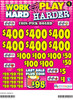 Work Hard Play Harder Coin Pick-Board 3W $1 6@$400 $1B 29% 6480 LS