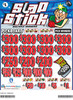 Slap Stick Embedded PK 3W $1 8@$300 $1B 21% 6200 LS