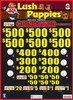 Lush Puppies Coinboard 3W $1 6@$500 $1B 24% 8280