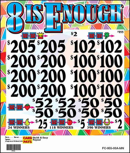 8 Is Enough 3W $2 8@$200 $2B 21% 3024