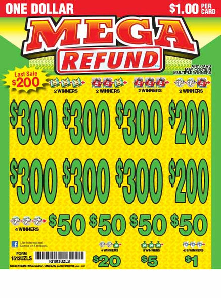 Mega Refund 5W $1 6@$300 $1B 19% 3990 LS