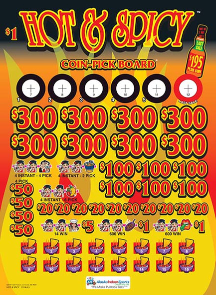 Hot and Spicy Coin-Pick Board 3W $1 8@$300 $1B 25% 6480 LS