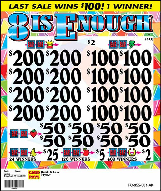 8 is Enough 3W $2 8@$200 $2B 19% 3024 LS