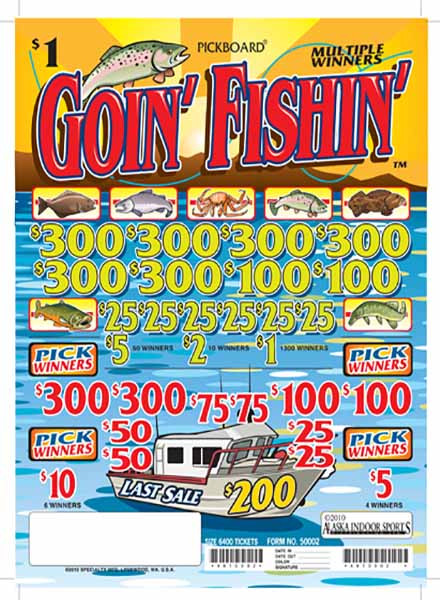 Goin' Fishin' PK 5W $1 8@$300 $1B 20% 6400 LS