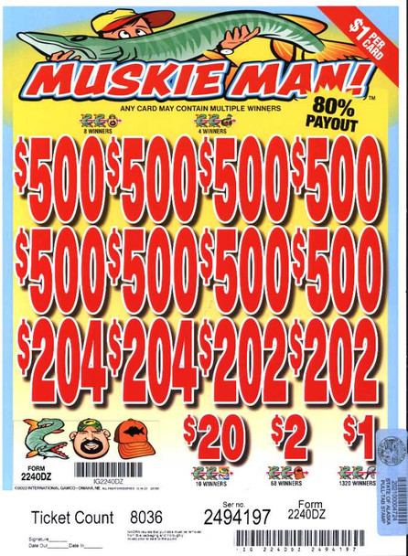 Muskie Man! 3W $1 8@$500 $1B 19% 8036