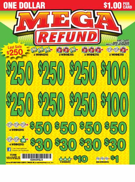 Mega Refund 5W $1 6@$250 $1B 18% 3990 LS