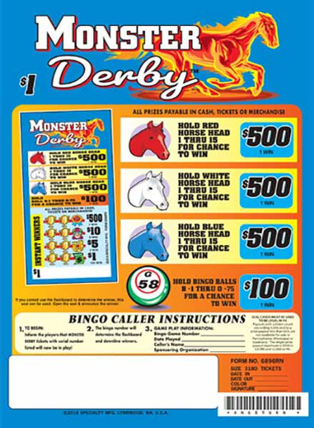 Monster Derby 5W $1 3@$500 $1B 30% 3180