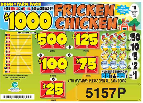 Fricken Chicken Seal 5W $1 1@$500 $1B 26% 1650 All Holders Win