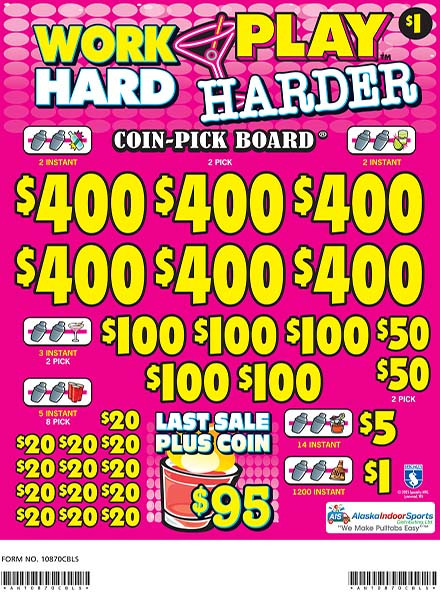 Work Hard Play Harder Coin Pick-Board 3W $1 6@$400 $1B 29% 6480 LS