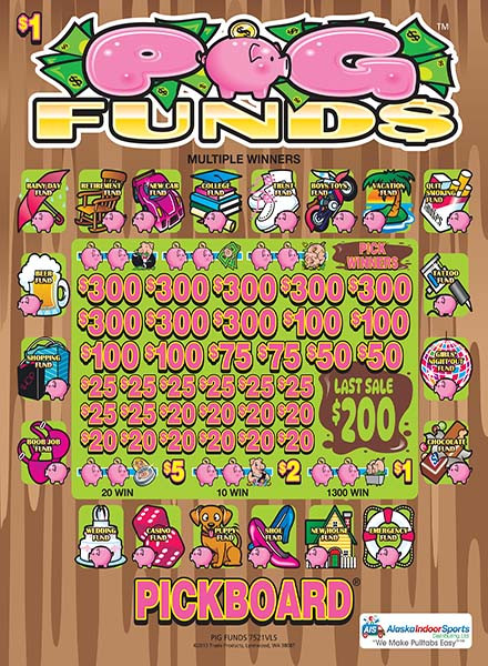 Pig Funds PK 3W $1 8@$300 $1B 21% 6400 LS