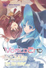 WorldEnd: What Do You Do at the End of the World? Novel 06