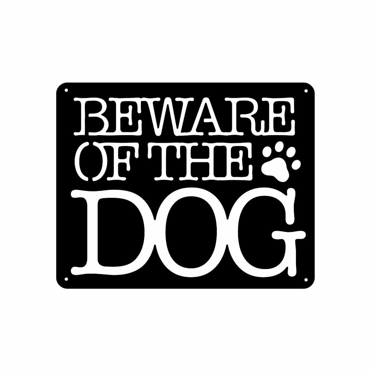 BAMD585 Beware of the Dog Sign Steel Art Black