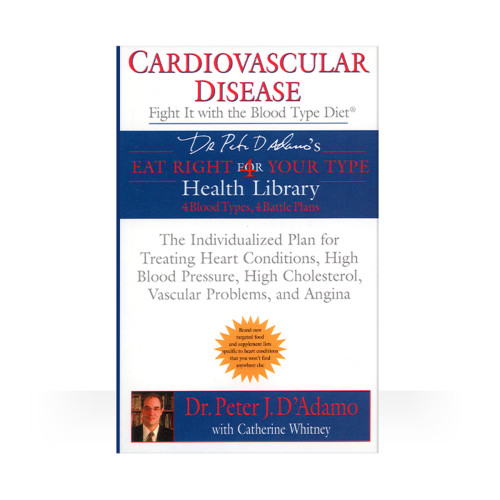 Cardiovascular Disease: Fight It With The Blood Type Diet (Paperback Book). Dr. Peter J. D'Adamo with Catherine Whitney. Front Cover.