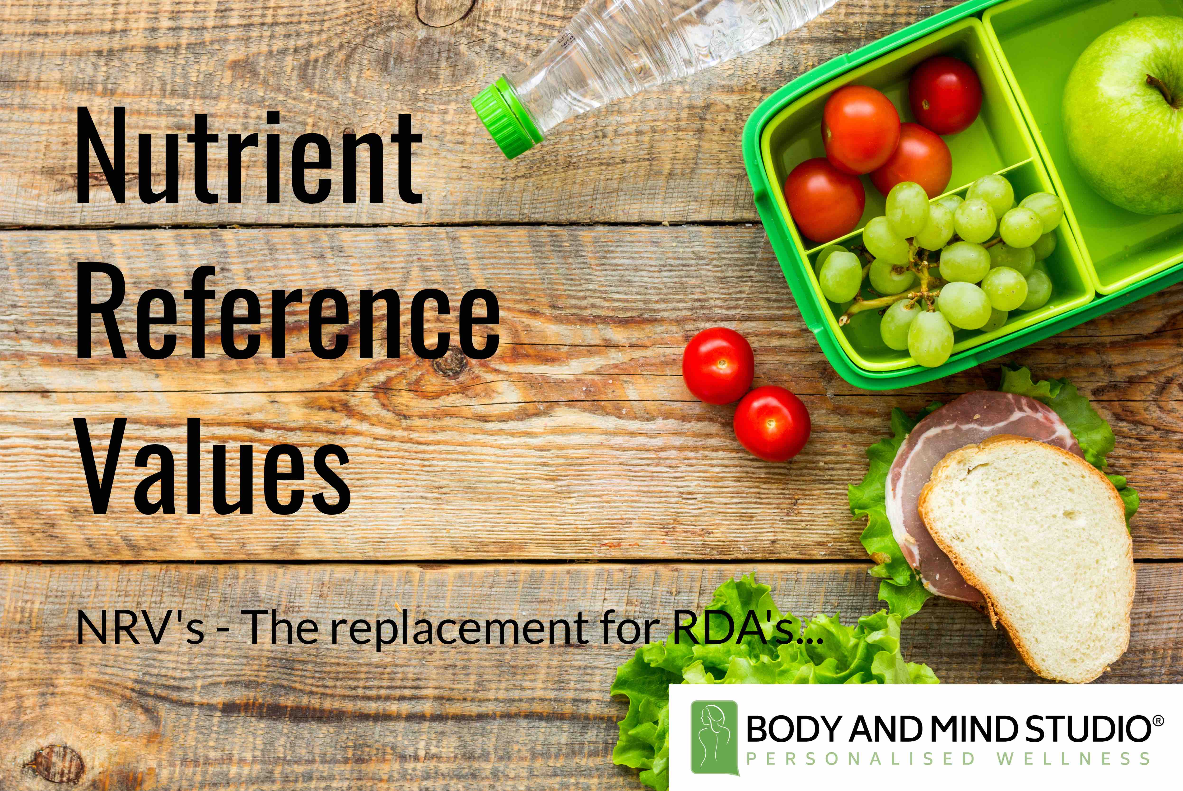 Nutrient Reference Values (NRVs) - The replacement for Recommended Daily Allowances (RDAs)