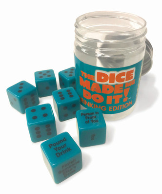 The Dice Made Me Do It- Drinking Edition