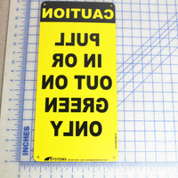 SIGN, PULL IN/OUT ON GREEN ONLY MIRROR IMAGE, 16-7/8x8x3/32