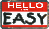 Hello I'm Easy - 4.5" x 6" - Sticker