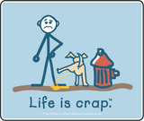 Life Is Crap - Dog Pees - Sticker - 4" x 3 3/8"