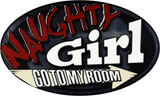 Naughty Girl - Go To My Room - 4.5" x 6" - Sticker