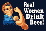 Rosie Real Women Drink Beer 24x36 Poster