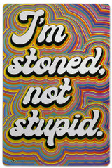 I'm Stoned Not Stupid Tin Sign - 20x30cm - 7.87" x 11.81"