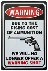 Warning Cost of Ammunition Tin Sign - 20x30cm - 7.87" x 11.81"