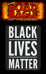 Road Rage Air Freshener - Vanilla Scent - Black Lives Matter