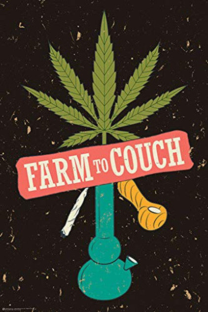Farm to Couch Bong Weed Funny Art Print Poster 24x36 inch