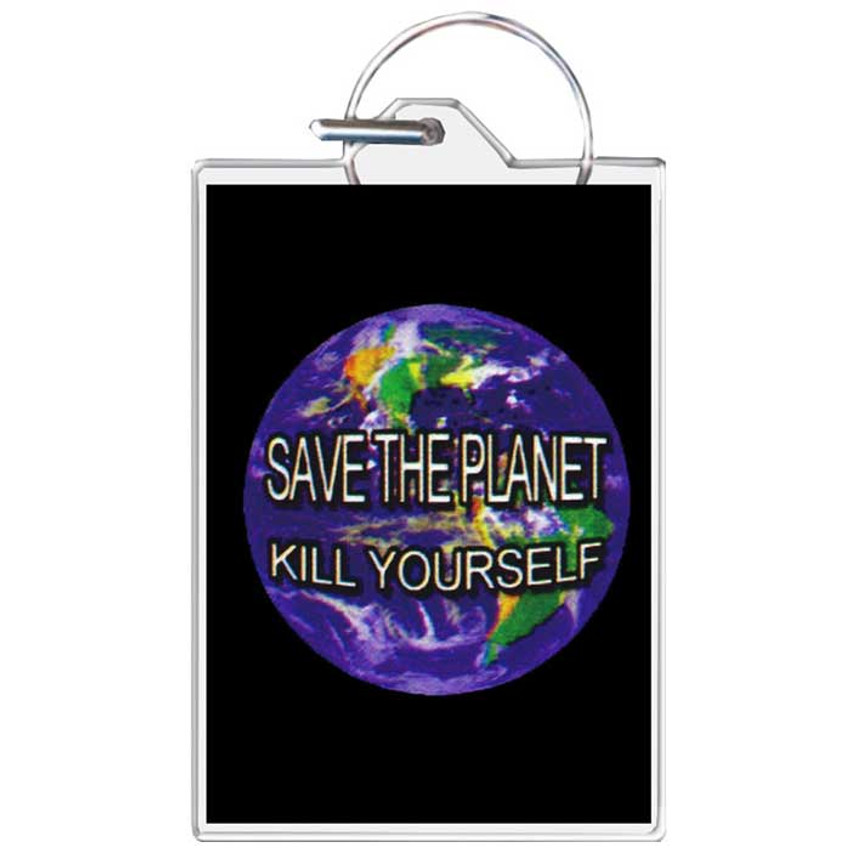 Save The Planet - Kill Yourself Keychain