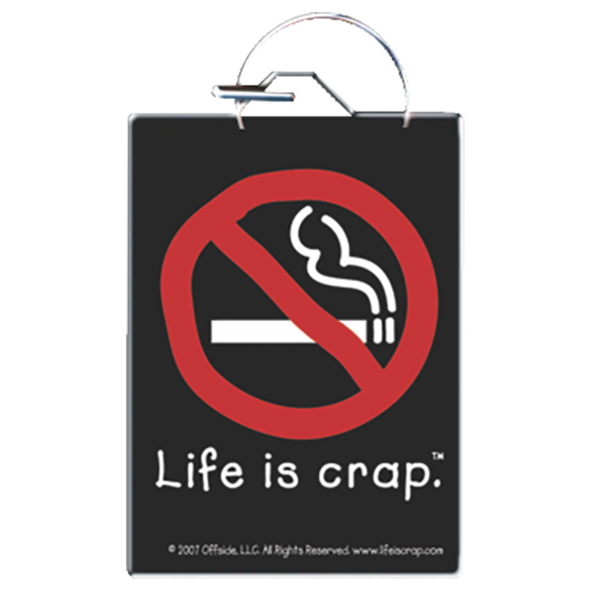 Life Is Crap - No Smoking Keychain