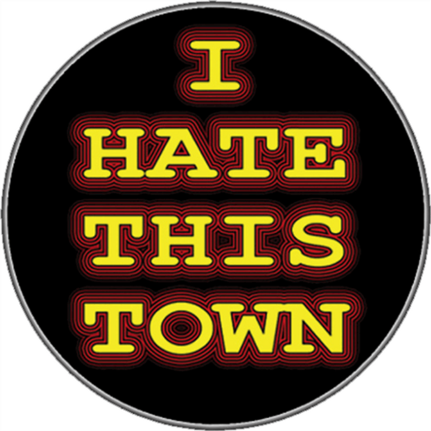 I Hate This Town - Sticker - 2 5/8" Round