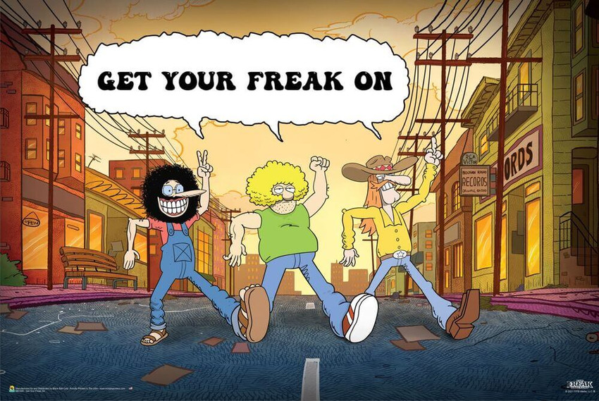 The Freak Brothers - Get Your Freak On Poster 36
