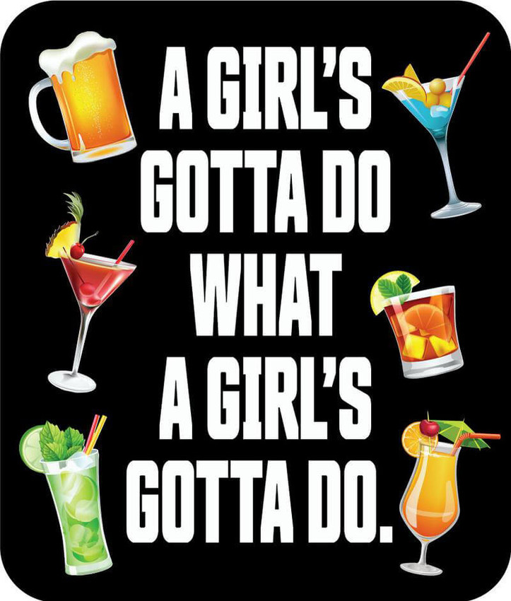 A Girl's Gotta Do What a Girl's Gotta Do - Postcard Sized Vinyl Sticker 5.5" x 4.25"