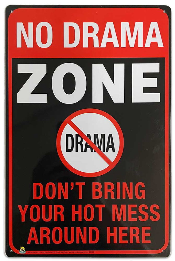 No Drama Zone Tin Sign - 20x30cm - 7.87" x 11.81" No Drama Zone Tin Sign - 20x30cm - 7.87" x 11.81"