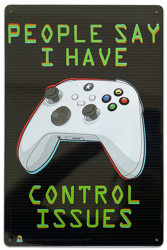 Control Issues Tin Sign - 20x30cm - 7.87" x 11.81"