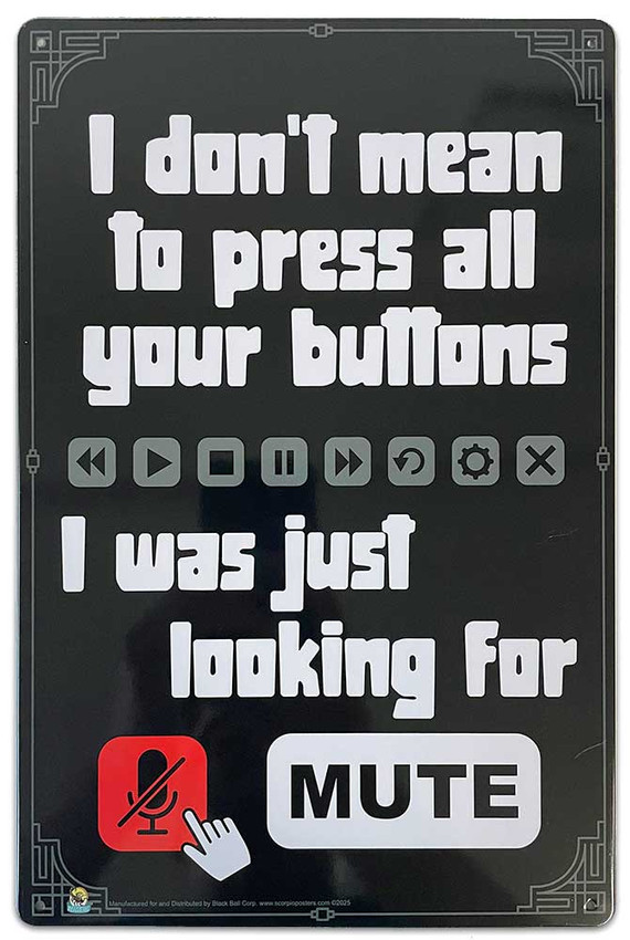 Mute Button Tin Sign - 20x30cm - 7.87" x 11.81"