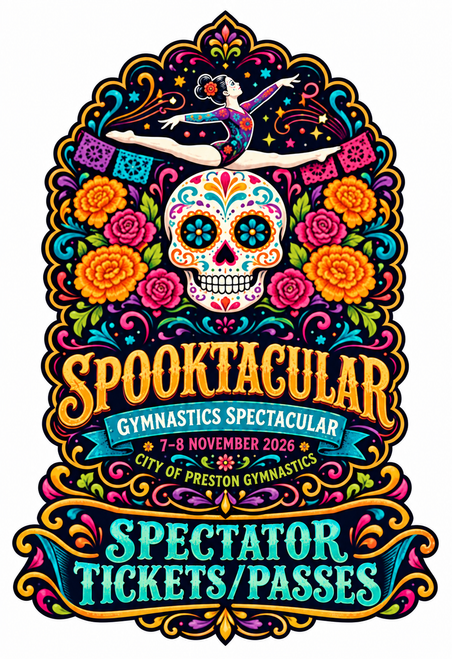 Spooktacular Gymnastics Competition 2026 spectator tickets and passes, featuring a colourful sugar skull, flowers and gymnast design for 7–8 November at City of Preston Gymnastics Club.