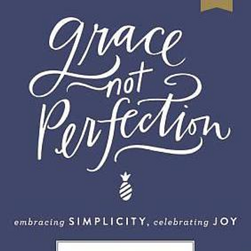 Grace Not Perfection