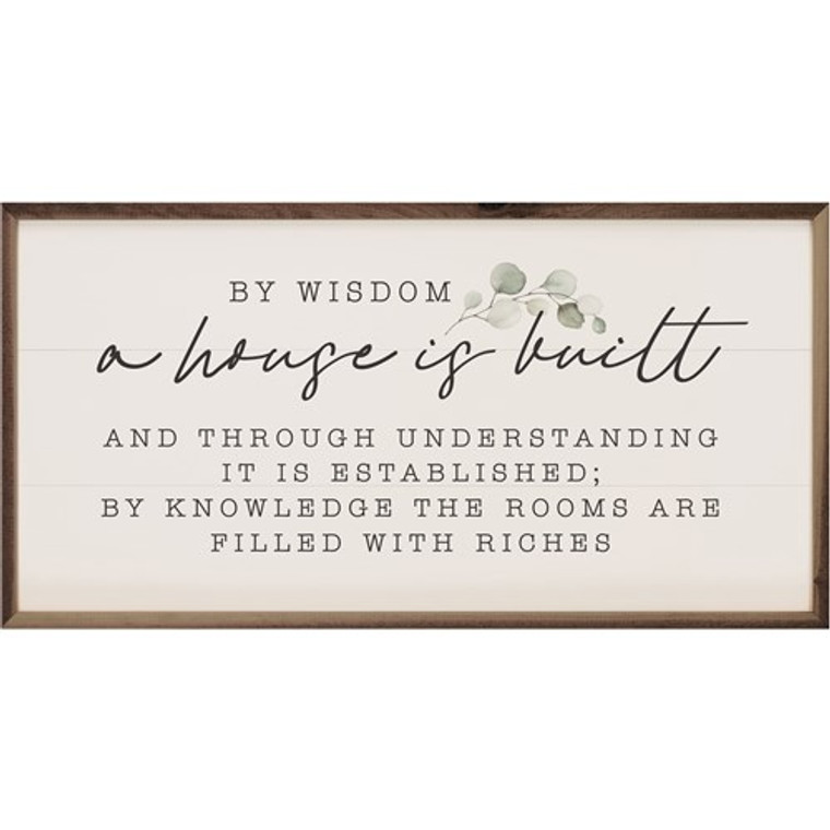 By Wisdom A House Is Built Greenery Canvas Sign 16"X8"