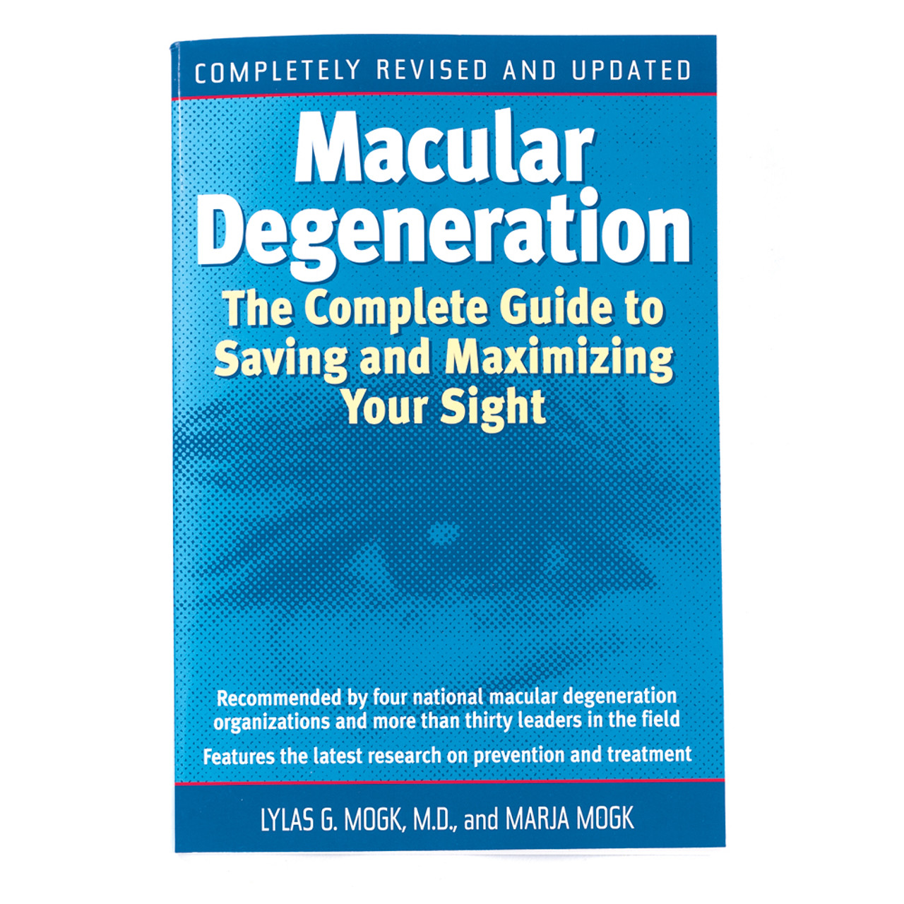 Macular Degeneration: The Complete Guide