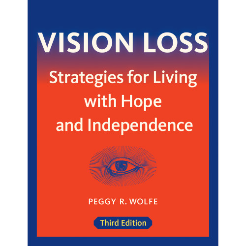 Vision Loss: Strategies for Living with Hope and Independence