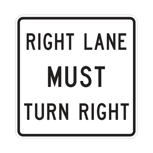 R3-7-1R - ALL TRAFFIC MUST TURN RIGHT - 30X30 - U.S. Municipal