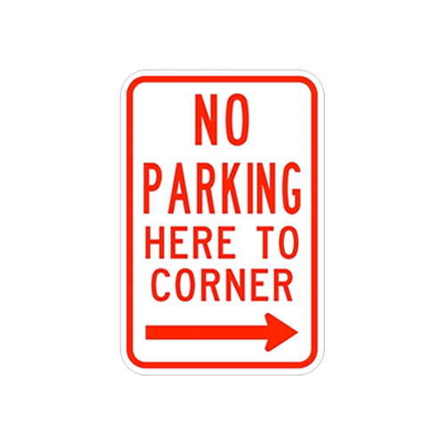NO PARKING HERE TO CORNER RIGHT  |  12X18