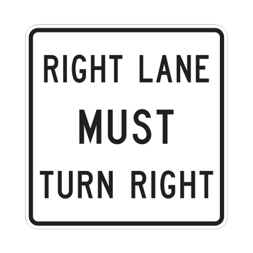 R3-7-1R - ALL TRAFFIC MUST TURN RIGHT - 30X30 - U.S. Municipal