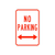 NO PARKING DOUBLE ARROW  -  12X18
