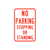 NO PARKING STOPPING OR STANDING  -  12X18
