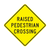 W11-2A | RAISED PEDESTRIAN CROSSING | 30X30