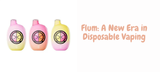 Flum: A New Era in Disposable Vaping