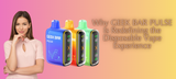 Why GEEK BAR PULSE Is Redefining the Disposable Vape Experience